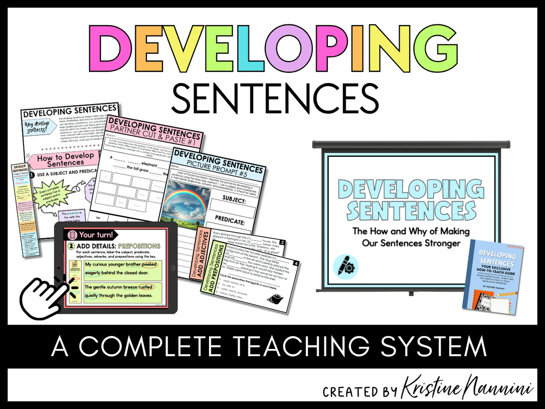 Developing Sentences Teaching Lesson Slides, Student Practice Slides, and Printable Practice Activities including Anchor Charts, Task Cards, Bookmarks, Cut and Paste Activities, Writing Activities, and How-to-Teach Guide